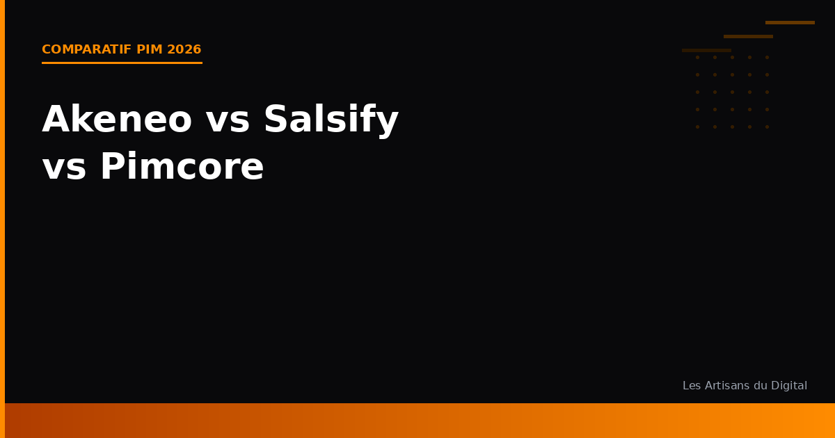 Akeneo vs Salsify vs Pimcore : quel PIM choisir en 2026 ?