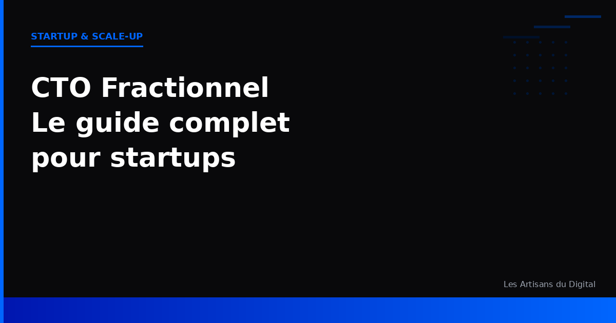 CTO fractionnel : le guide complet pour startups et scale-ups en 2026